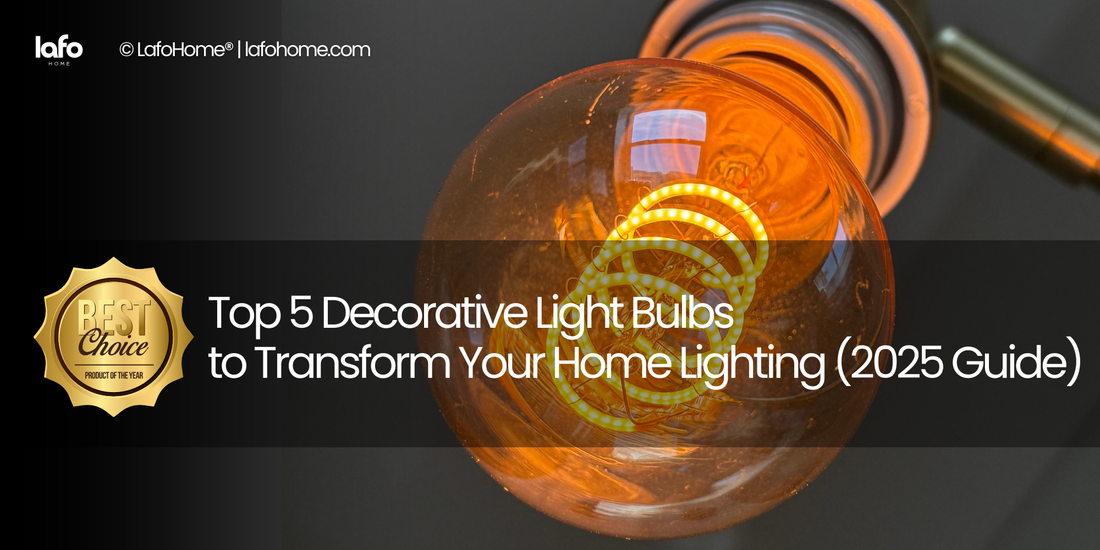 Top 5 Decorative Light Bulbs to Transform Your Home Lighting (2025 Guide)
