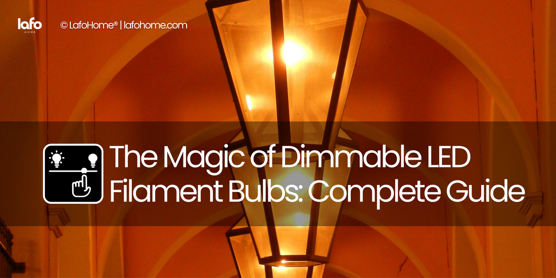 The Magic of Dimmable LED Filament Bulbs: Complete Guide